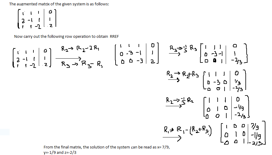rækkevidde Anden klasse Repræsentere How do you solve using gaussian elimination or gauss-jordan elimination, x  + y + z = 0, 2x - y + z = 1 and x + y - 2z = 2? | Socratic