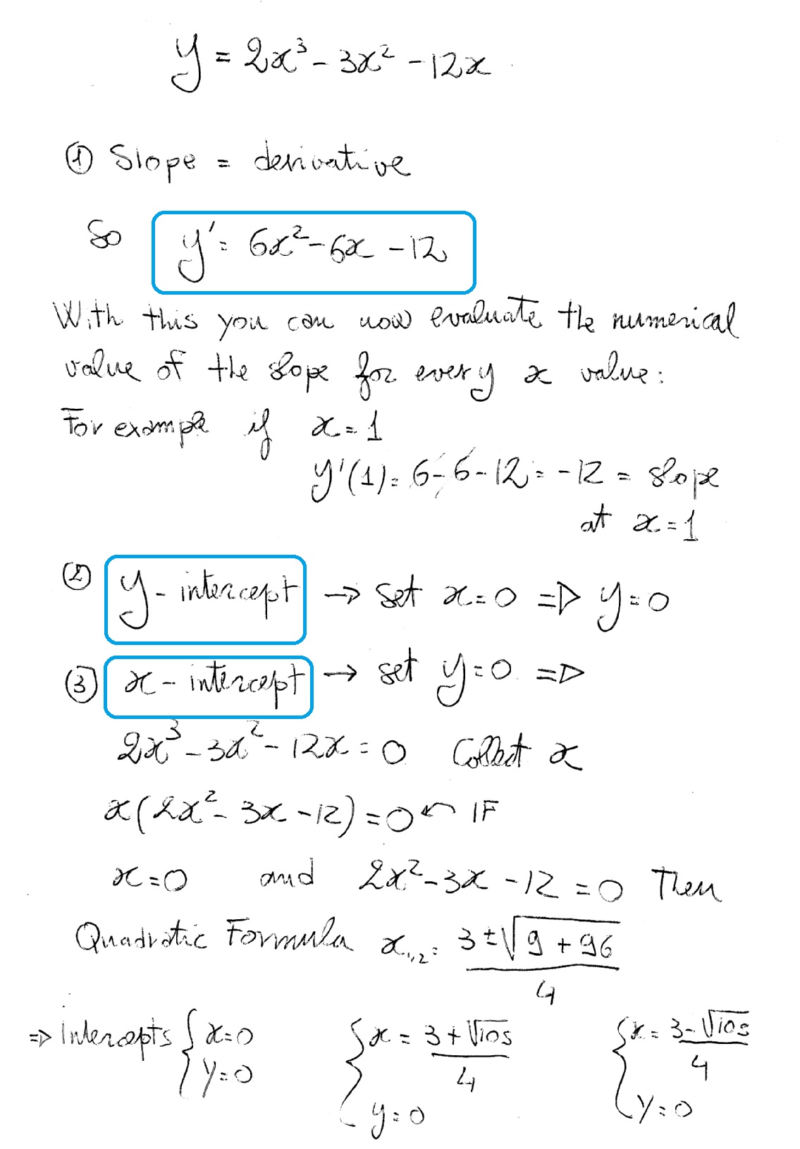 How Do You Calculate The Slope X Intercept And Y Intercept Of The Following Equation Y 2x 3 3x 2 12x Socratic